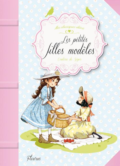 Cover of the book Les petites filles modèles by Comtesse De Ségur, Fleurus