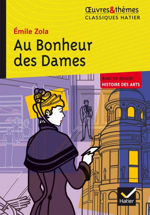 Cover of the book Au bonheur des Dames by Émile Zola, Marigold Bobbio, Hélène Potelet, Hatier