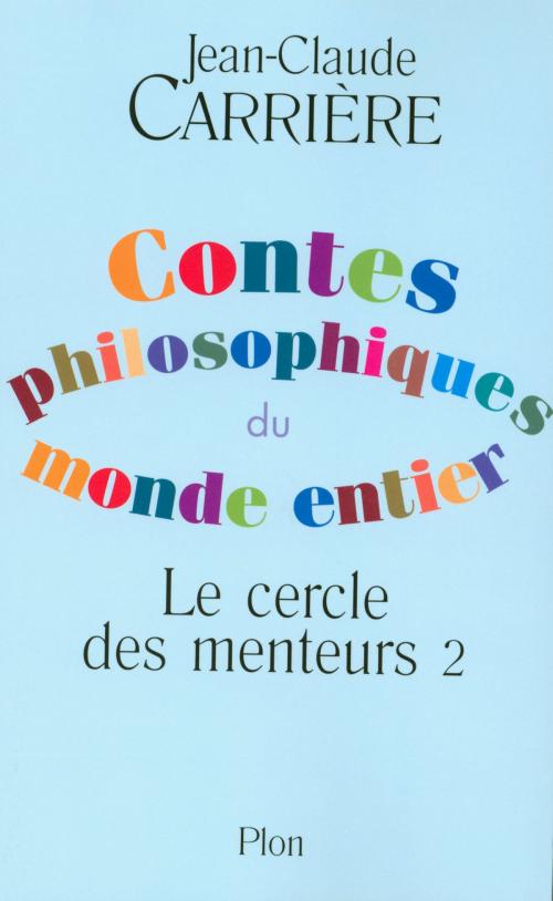 Cover of the book Contes philosophiques du monde entier by Jean-Claude CARRIERE, Place des éditeurs