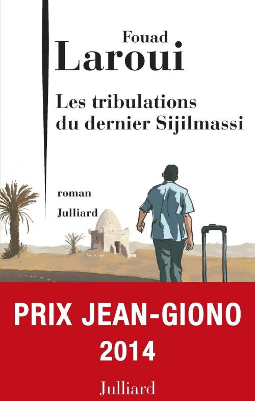 Cover of the book Les Tribulations du dernier Sijilmassi by Fouad LAROUI, Groupe Robert Laffont