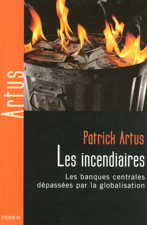 Cover of the book Les incendiaires by Patrick ARTUS, Place des éditeurs