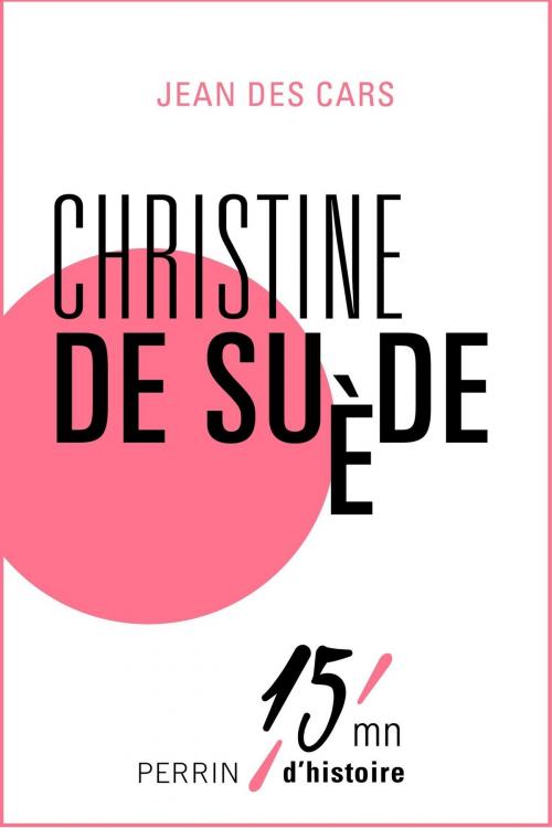 Cover of the book Christine de Suède by Jean des CARS, Place des éditeurs