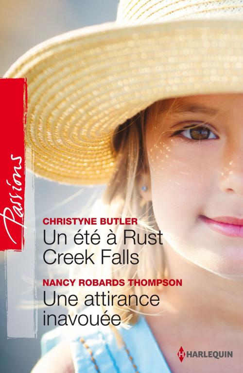 Cover of the book Un été à Rust Creek Falls - Une attirance inavouée by Christyne Butler, Nancy Robards Thompson, Harlequin