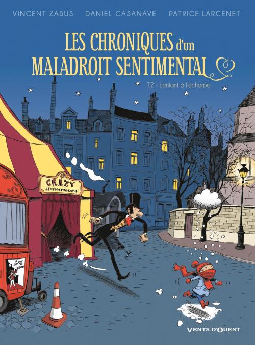 Cover of the book Les Chroniques d'un maladroit sentimental - Tome 02 by Vincent Zabus, Daniel Casanave, Patrice Larcenet, Vents d'Ouest