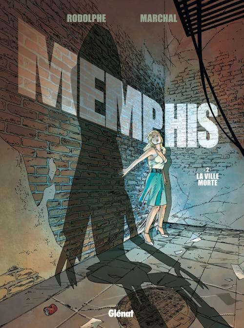 Cover of the book Memphis - Tome 02 by Rodolphe, Bertrand Marchal, Glénat BD