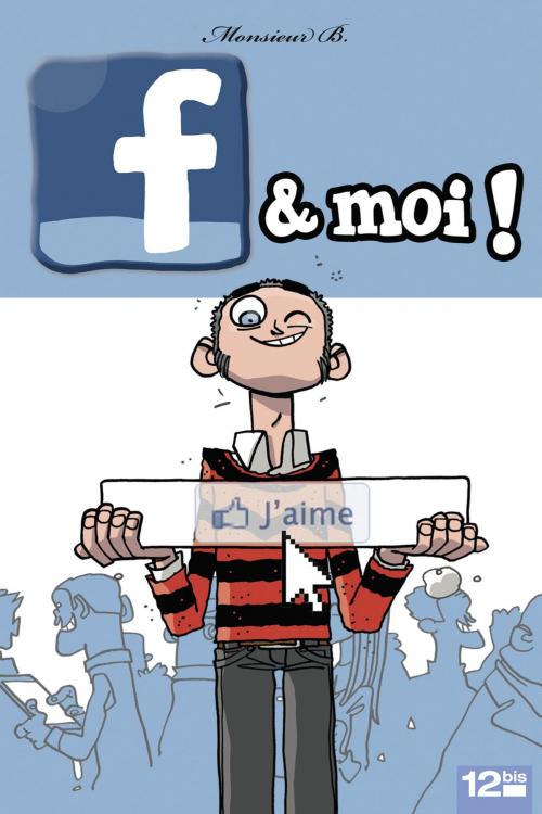 Cover of the book F & moi by Monsieur B, Glénat BD