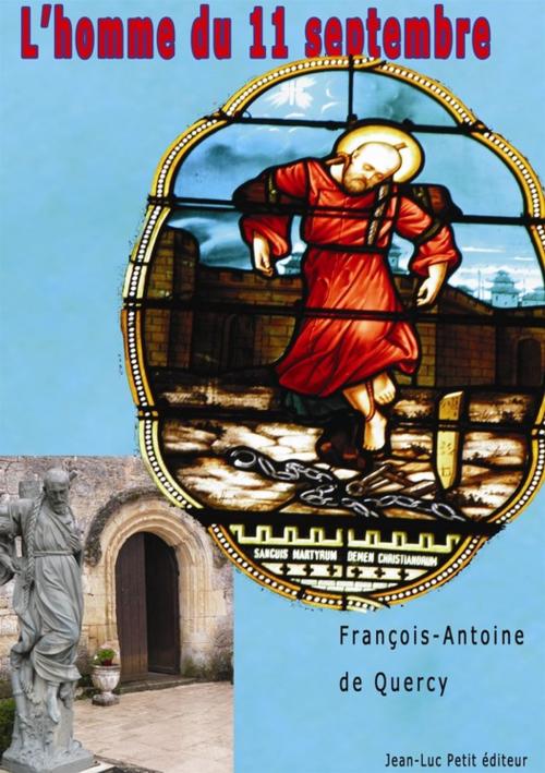 Cover of the book L'homme du 11 septembre by François-Antoine De Quercy, Jean-Luc PETIT Editions