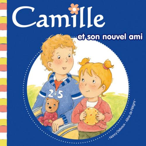 Cover of the book Camille et son nouvel ami T17 by Nancy DELVAUX, Aline de PÉTIGNY, Hemma
