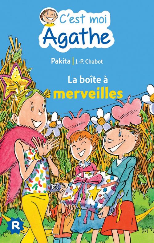 Cover of the book C'est moi Agathe - La boîte à merveilles by Pakita, Rageot Editeur