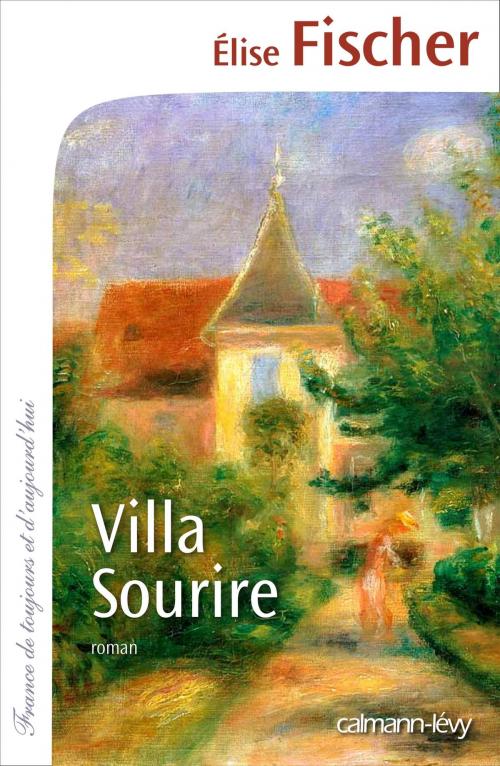 Cover of the book Villa Sourire by Elise Fischer, Calmann-Lévy