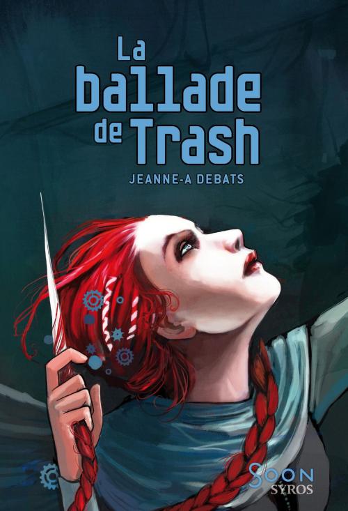 Cover of the book La ballade de Trash by Jeanne-A Debats, Nathan