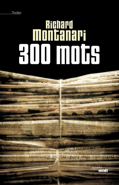 Cover of the book 300 mots by Richard MONTANARI, Cherche Midi
