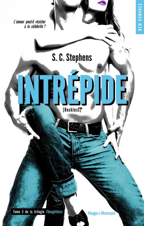 Cover of the book Intrépide T03 (de la trilogie Thoughtless) (Extrait offert) by S c Stephens, Hugo Publishing