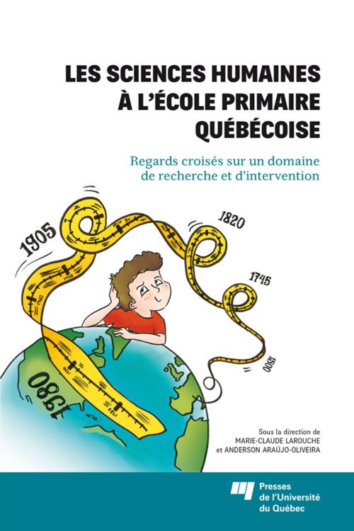 Cover of the book Les sciences humaines à l'école primaire québécoise by Marie-Claude Larouche, Anderson Araújo-Oliveira, Presses de l'Université du Québec