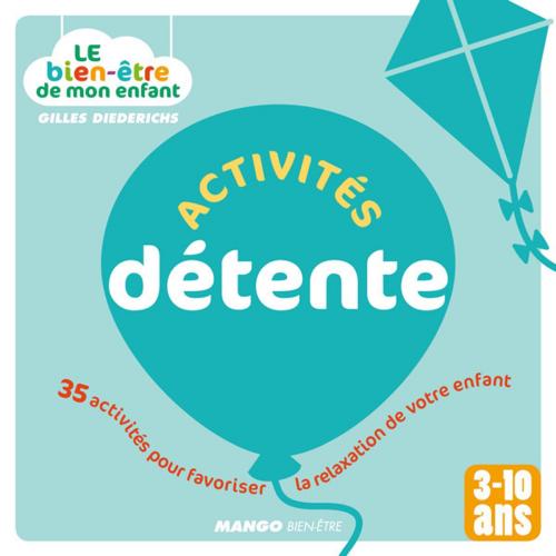 Cover of the book Le bien-être de mon enfant - Activités détente by Gilles Diederichs, Mango