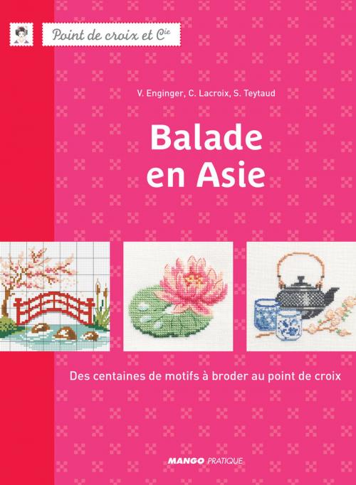 Cover of the book Balade en Asie by Corinne Lacroix, Véronique Enginger, Sylvie Teytaud, Mango