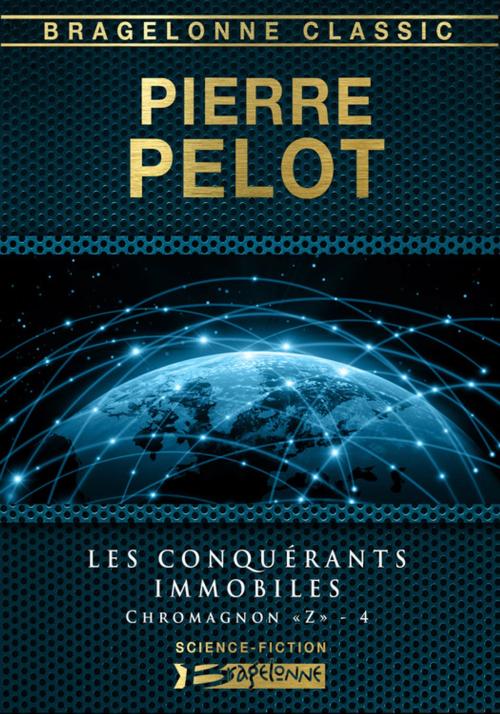 Cover of the book Les Conquérants immobiles by Pierre Pelot, Bragelonne