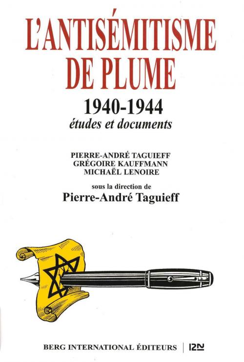 Cover of the book L'antisémitisme de plume 1940-1944 by Pierre-André TAGUIEFF, Univers Poche