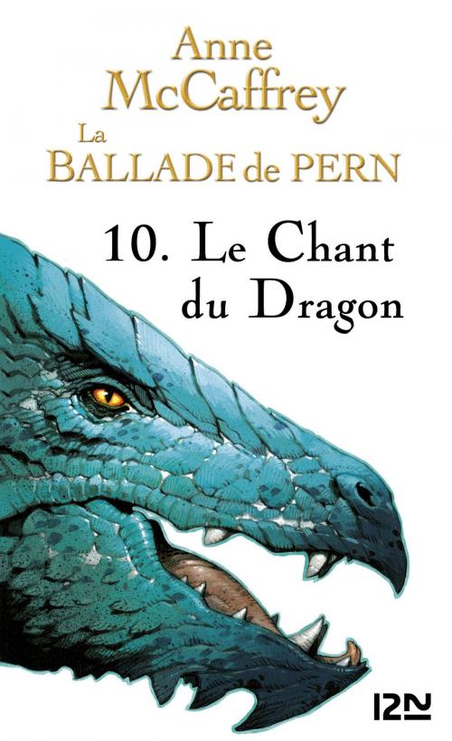 Cover of the book La Ballade de Pern - tome 10 by Bénédicte LOMBARDO, Anne MCCAFFREY, Univers Poche