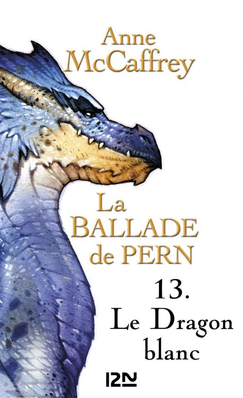 Cover of the book La Ballade de Pern - tome 13 by Bénédicte LOMBARDO, Anne MCCAFFREY, Univers Poche