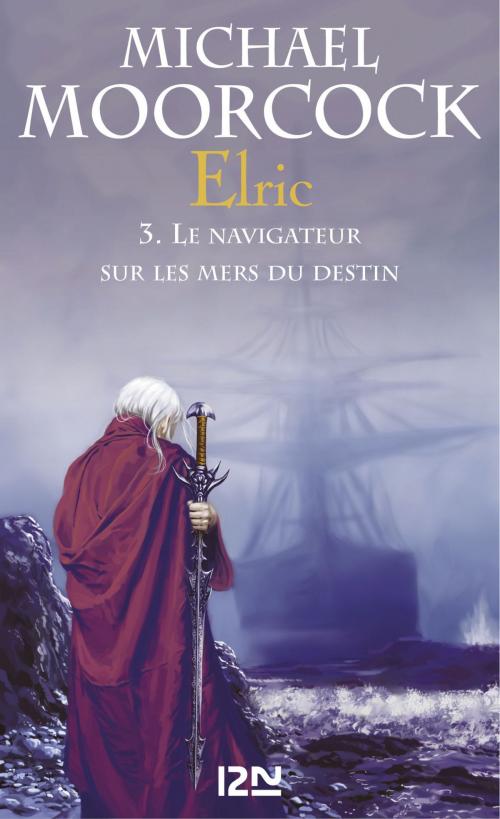 Cover of the book Elric - tome 3 by Jean-Luc FROMENTAL, Michael MOORCOCK, Bénédicte LOMBARDO, Univers Poche
