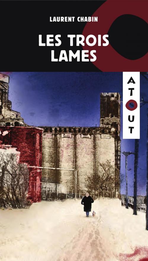 Cover of the book Les trois Lames by Laurent Chabin, Éditions Hurtubise