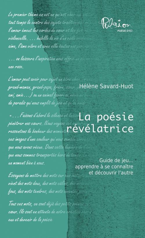 Cover of the book La poésie révélatrice by Hélène Savard-Huot, Marcel Broquet