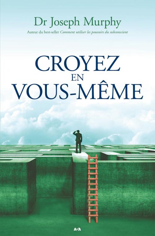 Cover of the book Croyez en vous-même by Joseph Murphy, Éditions AdA
