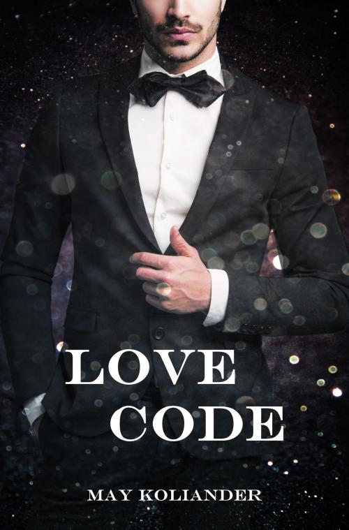 Cover of the book Love Code by May Koliander, May Koliander