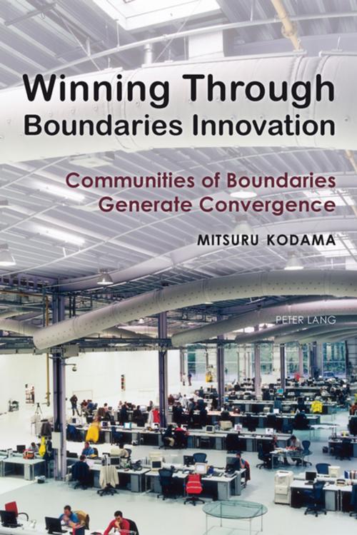 Cover of the book Winning Through Boundaries Innovation by Mitsuro Kodama, Peter Lang