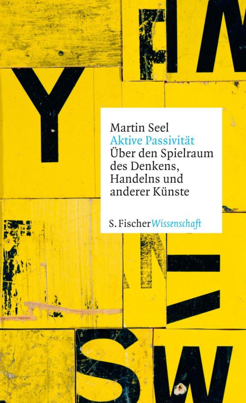 Cover of the book Aktive Passivität by Martin Seel, FISCHER E-Books