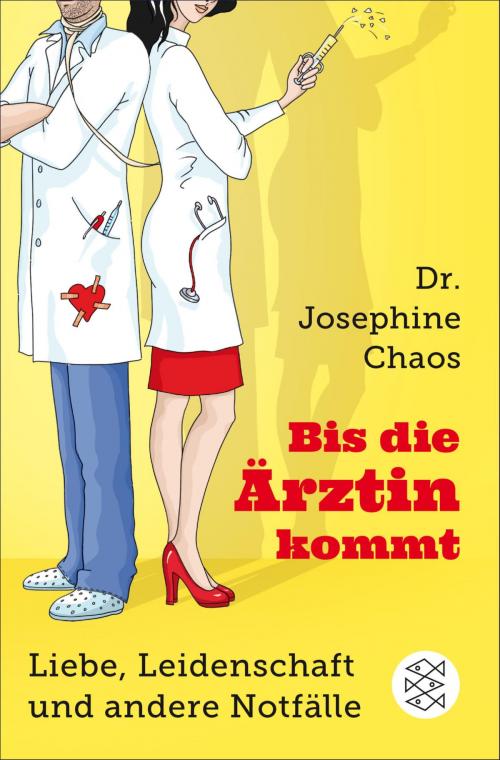 Cover of the book Bis die Ärztin kommt by Dr. Josephine Chaos, FISCHER E-Books