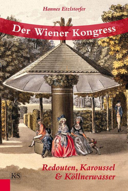 Cover of the book Der Wiener Kongress by Hannes Etzlstorfer, Verlag Kremayr & Scheriau