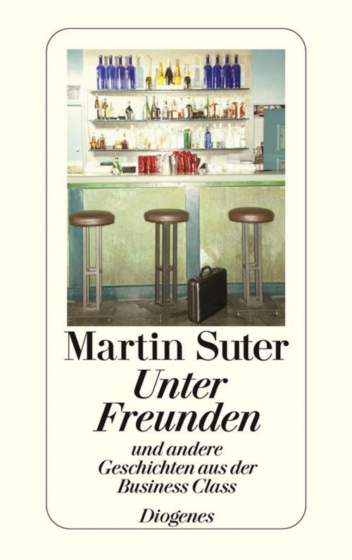 Cover of the book Suter, Unter Freunden by Martin Suter, Diogenes