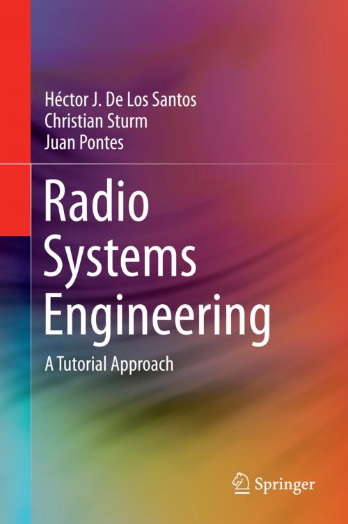 Cover of the book Radio Systems Engineering by Héctor J. De Los Santos, Christian Sturm, Juan Pontes, Springer International Publishing