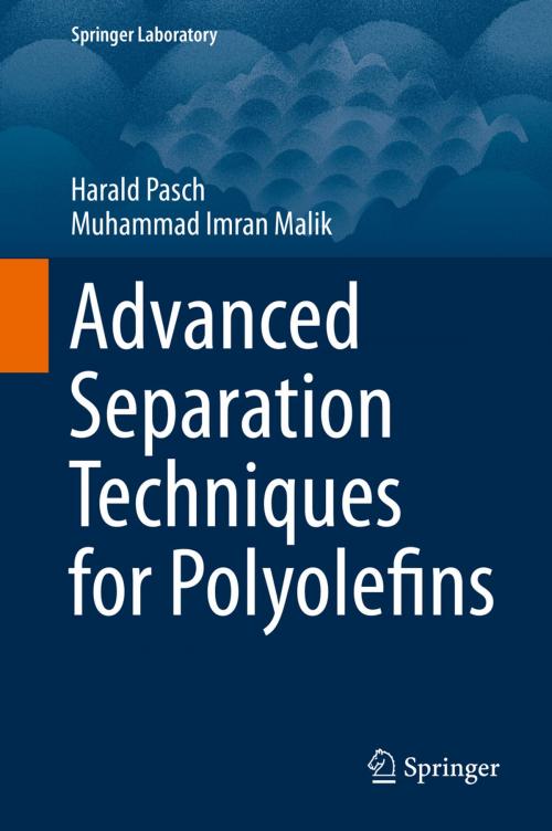 Cover of the book Advanced Separation Techniques for Polyolefins by Harald Pasch, Muhammad Imran Malik, Springer International Publishing