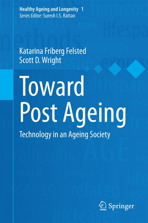 Cover of the book Toward Post Ageing by Katarina Friberg Felsted, Scott D. Wright, Springer International Publishing