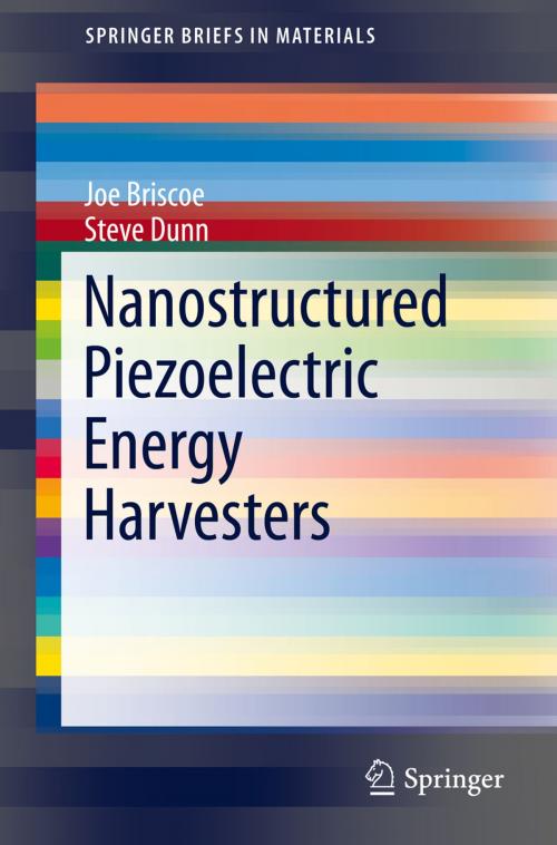 Cover of the book Nanostructured Piezoelectric Energy Harvesters by Joe Briscoe, Steve Dunn, Springer International Publishing