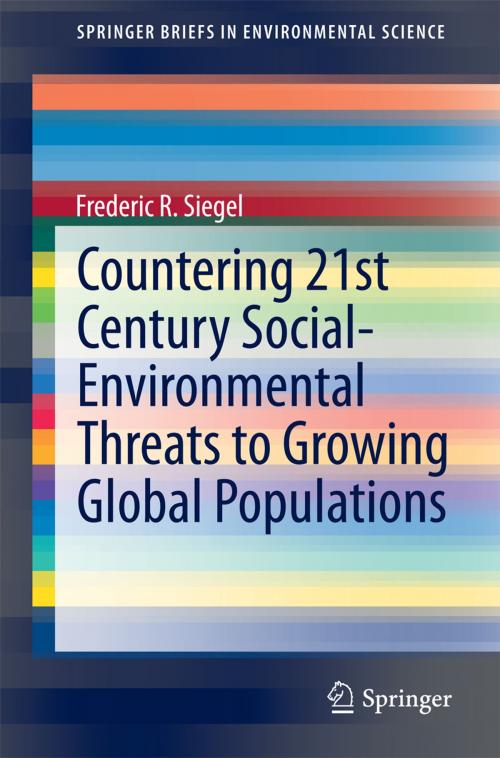 Cover of the book Countering 21st Century Social-Environmental Threats to Growing Global Populations by Frederic R. Siegel, Springer International Publishing