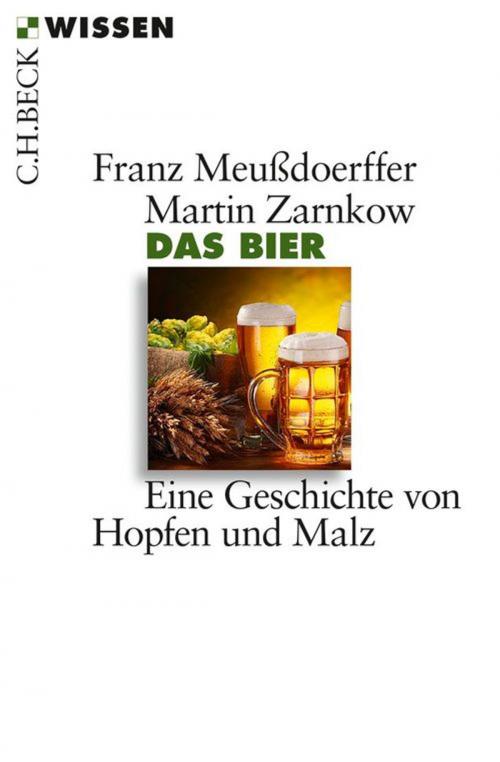 Cover of the book Das Bier by Franz Meußdoerffer, Martin Zarnkow, C.H.Beck