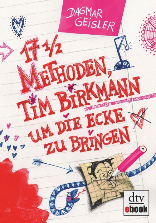 Cover of the book Siebzehneinhalb Methoden, Tim Birkmann um die Ecke zu bringen by Dagmar Geisler, Deutscher Taschenbuch Verlag