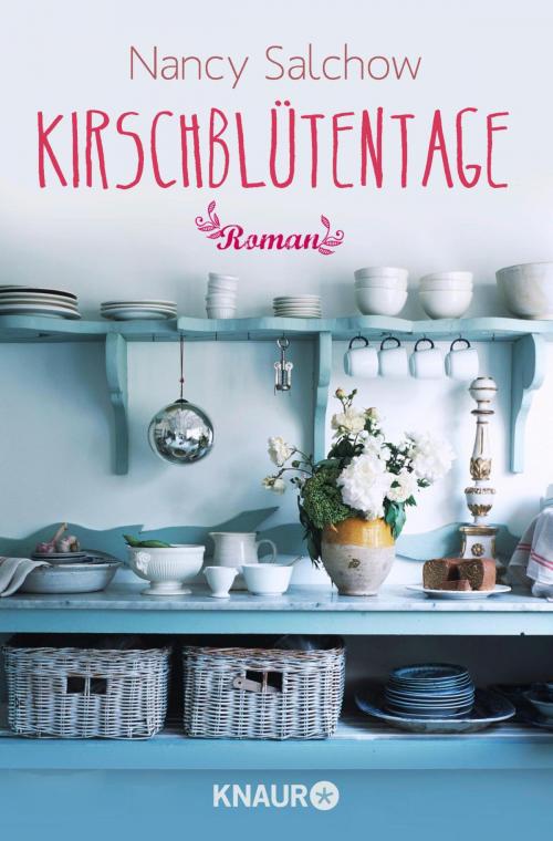 Cover of the book Kirschblütentage by Nancy Salchow, Knaur eBook