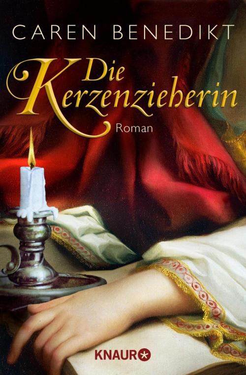 Cover of the book Die Kerzenzieherin by Caren Benedikt, Knaur eBook