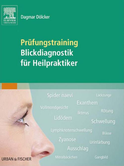 Cover of the book Prüfungstraining Blickdiagnostik für Heilpraktiker by Dagmar Dölcker, Elsevier Health Sciences