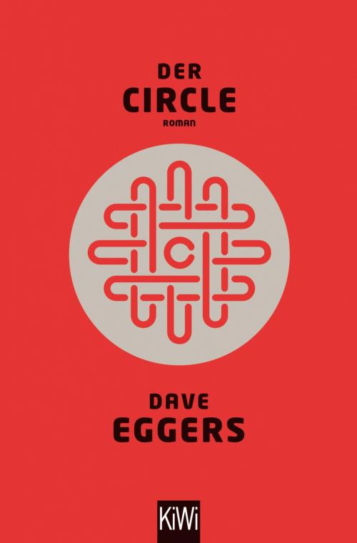 Cover of the book Der Circle by Dave Eggers, Kiepenheuer & Witsch eBook