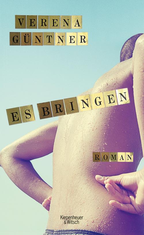 Cover of the book Es bringen by Verena Güntner, Kiepenheuer & Witsch eBook