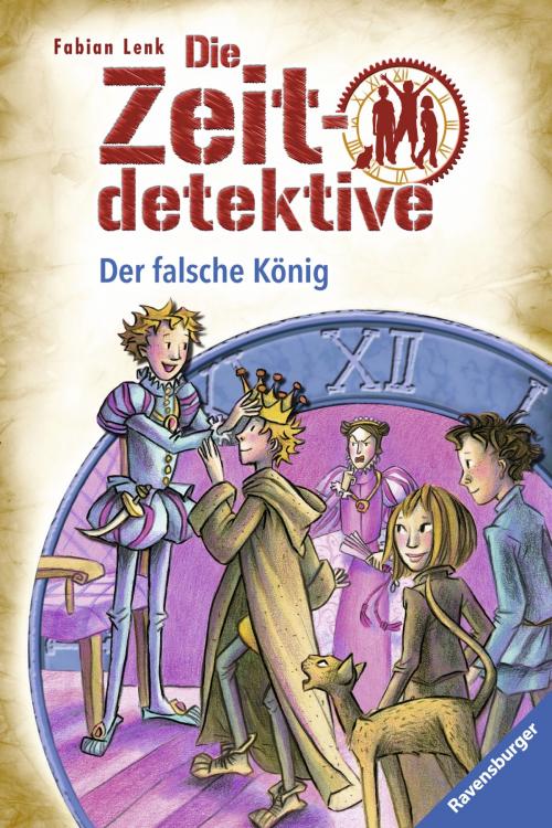 Cover of the book Die Zeitdetektive 22: Der falsche König by Fabian Lenk, Ravensburger Buchverlag