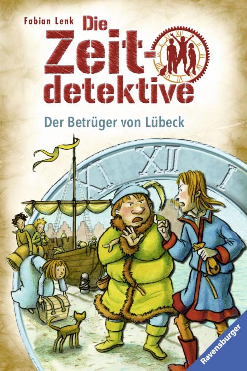 Cover of the book Die Zeitdetektive 26: Der Betrüger von Lübeck by Fabian Lenk, Ravensburger Buchverlag