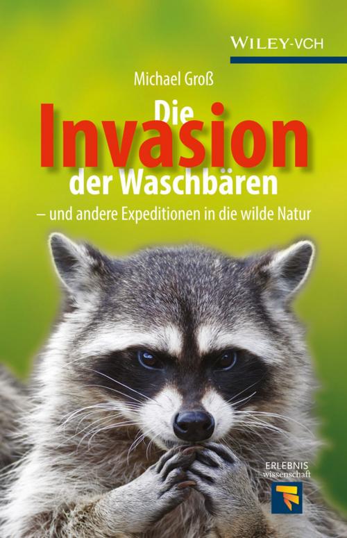 Cover of the book Die Invasion der Waschbären by Michael Groß, Wiley