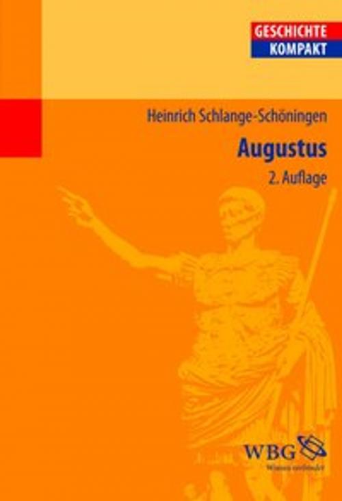 Cover of the book Augustus by Heinrich Schlange-Schöningen, wbg Academic